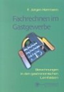 Fachrechnen im Gastgewerbe. Grund- und Fachstufe
