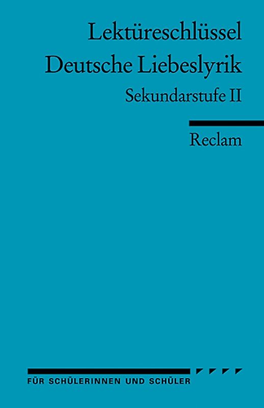 Deutsche Liebeslyrik. Sekundarstufe II