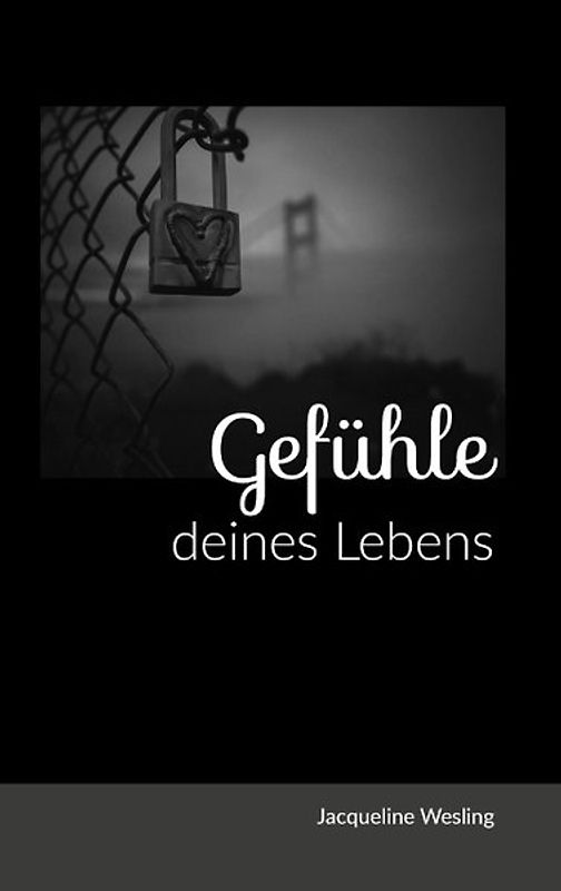 Gedichteband I - Gefühle deines Lebens