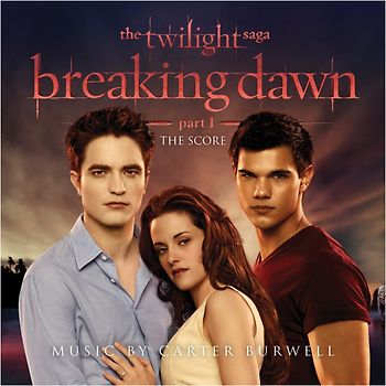 Carter (Composer)  Burwell - Breaking Dawn-Part1-Twilight Saga (the Score) [Soundtrack]