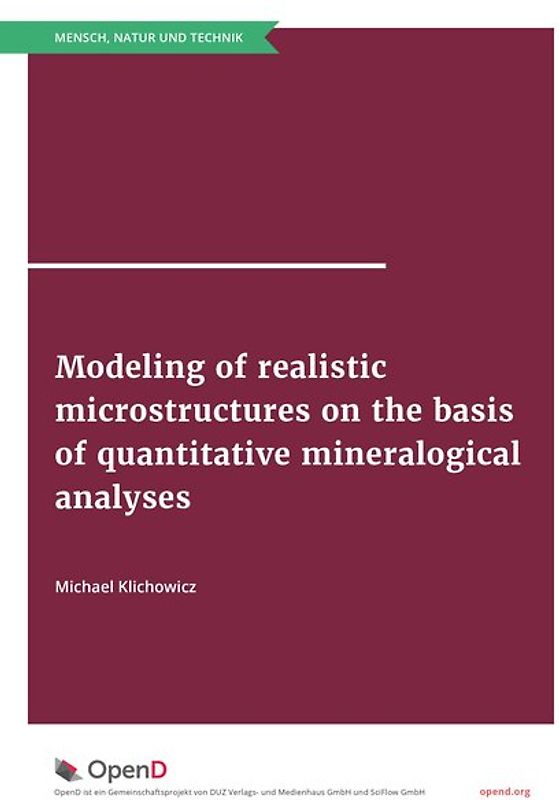 Modeling of realistic microstructures on the basis of quantitative mineralogical analyses
