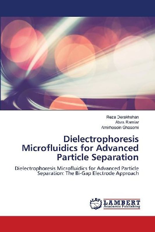 Dielectrophoresis Microfluidics for Advanced Particle Separation