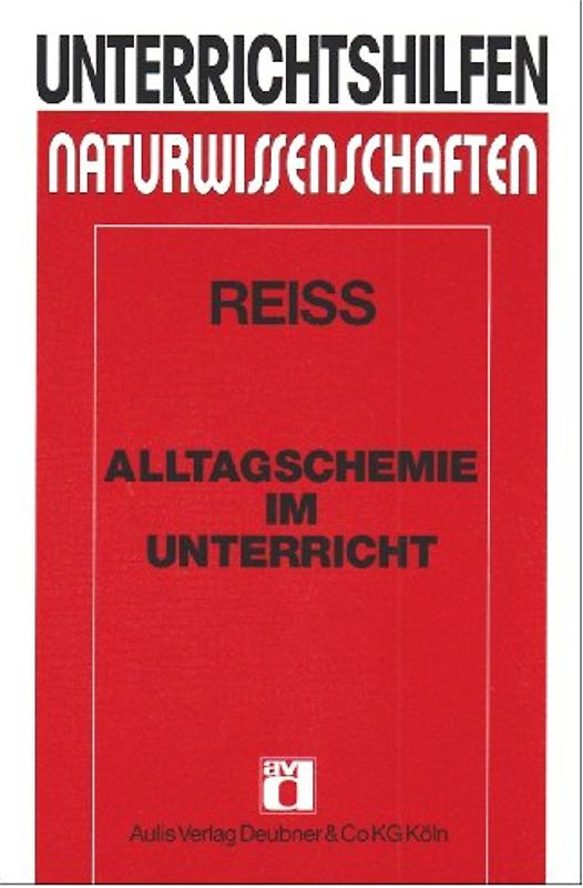 Unterrichtshilfen Naturwissenschaften / Chemie / Alltagschemie im Unterricht
