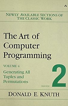 The Art of Computer Programming: Fascicle 2: Generating All Tuples and Permutations: 4 - Donald Ervin Knuth