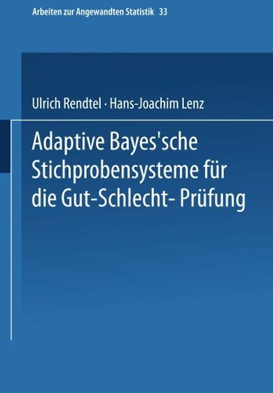 Adaptive Bayes’sche Stichprobensysteme für die Gut-Schlecht-Prüfung
