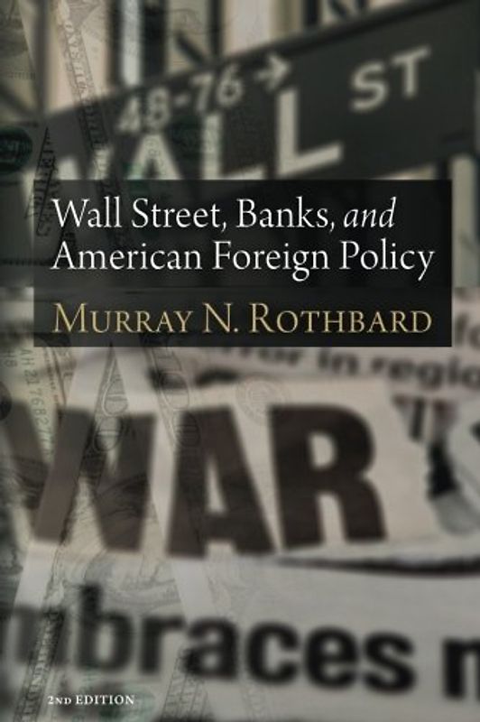 Wall Street, Banks, and American Foreign Policy