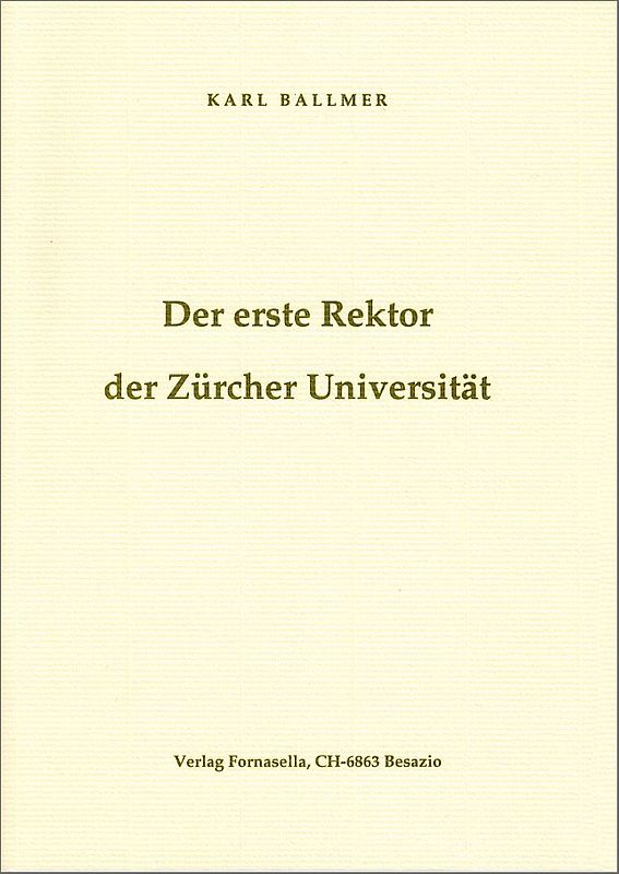 Der erste Rektor der Zürcher Universität