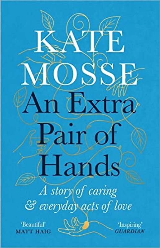 An Extra Pair of Hands: A story of caring and everyday acts of love