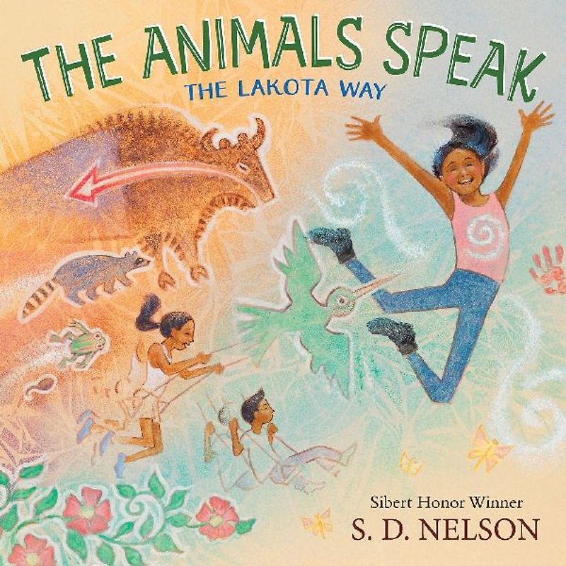 The Animals Speak: The Lakota Way (Wamákashkaŋ'iya: Lakhól Wichóh'aŋ Kiŋ) (A Picture Book)