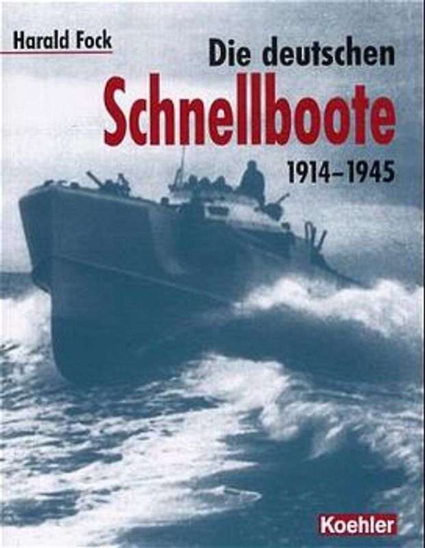 Die deutschen Schnellboote 1914-1945