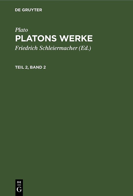 Plato: Platons Werke / Plato: Platons Werke. Teil 2, Band 2