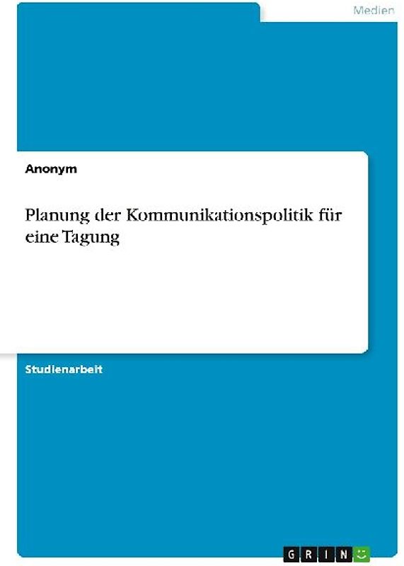 Planung der Kommunikationspolitik für eine Tagung
