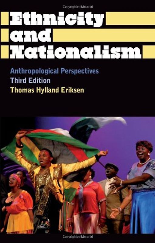Ethnicity and Nationalism: Anthropological Perspectives (Anthropology, Culture and Society) - Thomas Hylland Eriksen