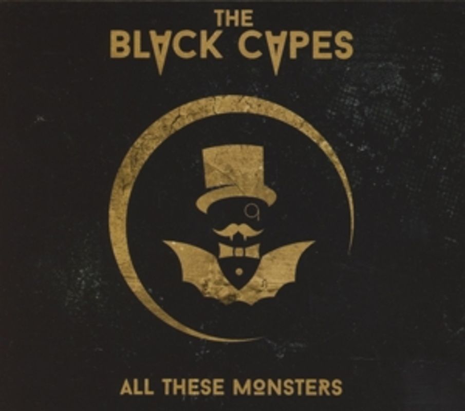 Black Capes,The - All These Monsters