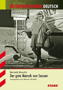 STARK Interpretationen Deutsch - Brecht: Der gute Mensch von Sezuan