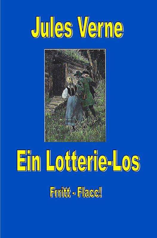 Jules Vernes außergewöhnliche Reiseromane / Ein Lotterie-Los