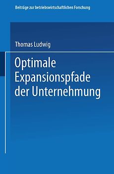 Optimale Expansionspfade der Unternehmung