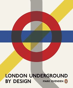 London Underground By Design - Ovenden, Mark