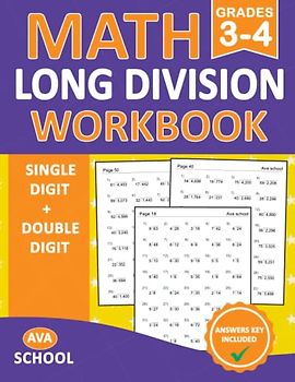 Long Division Workbook Grades 3-4: 100 Practice Pages Workbook for 3rd and 4th Grades - 2200 Division Exercises With Answers For Ages 9-11 - Divide 1-Digit - 2-Digit | Long Division Math Worksheets