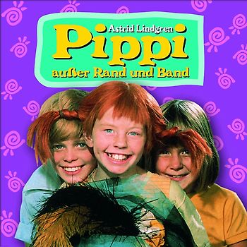 Astrid Lindgren - Pippi Ausser Rand und Band (Hörspiel Zum Film)
