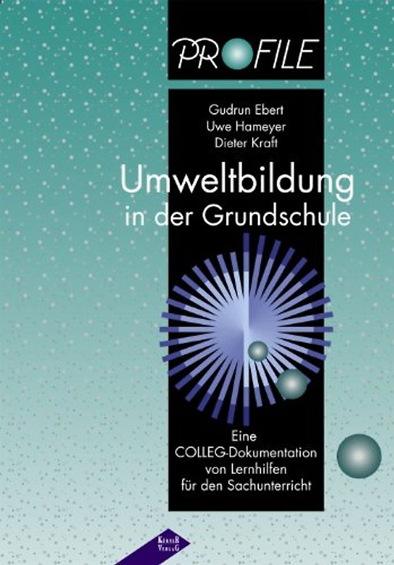 Umweltbildung in der Grundschule. Eine COLLEG-Dokumentation von Lernhilfen für den Sachunterricht