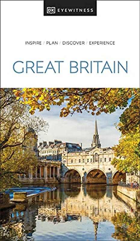DK Eyewitness Great Britain: inspire, plan, discover, experience (Travel Guide)