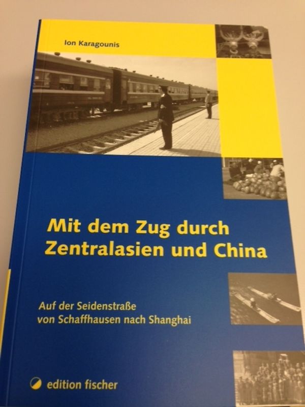 Mit dem Zug duch Zentralasien und China