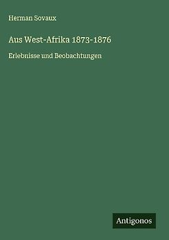 Aus West-Afrika 1873-1876