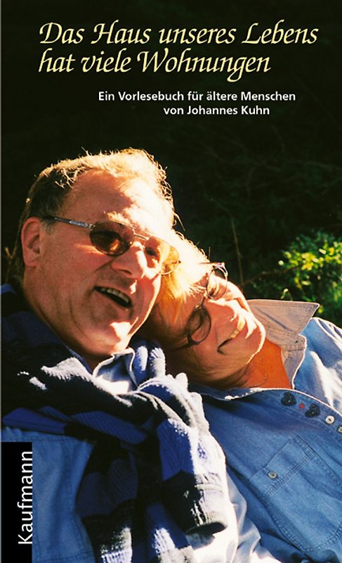 Das Haus unseres Lebens hat viele Wohnungen