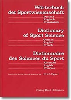 Wörterbuch der Sportwissenschaft /Dictionary of Sport Science /Dictionnaire des Sciences du Sport