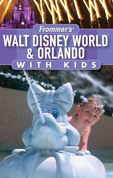 Frommer's Walt Disney World & Orlando with Kids