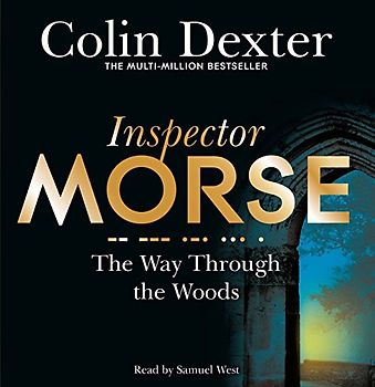 The Way Through the Woods (Inspector Morse Mysteries, 10, Band 10)