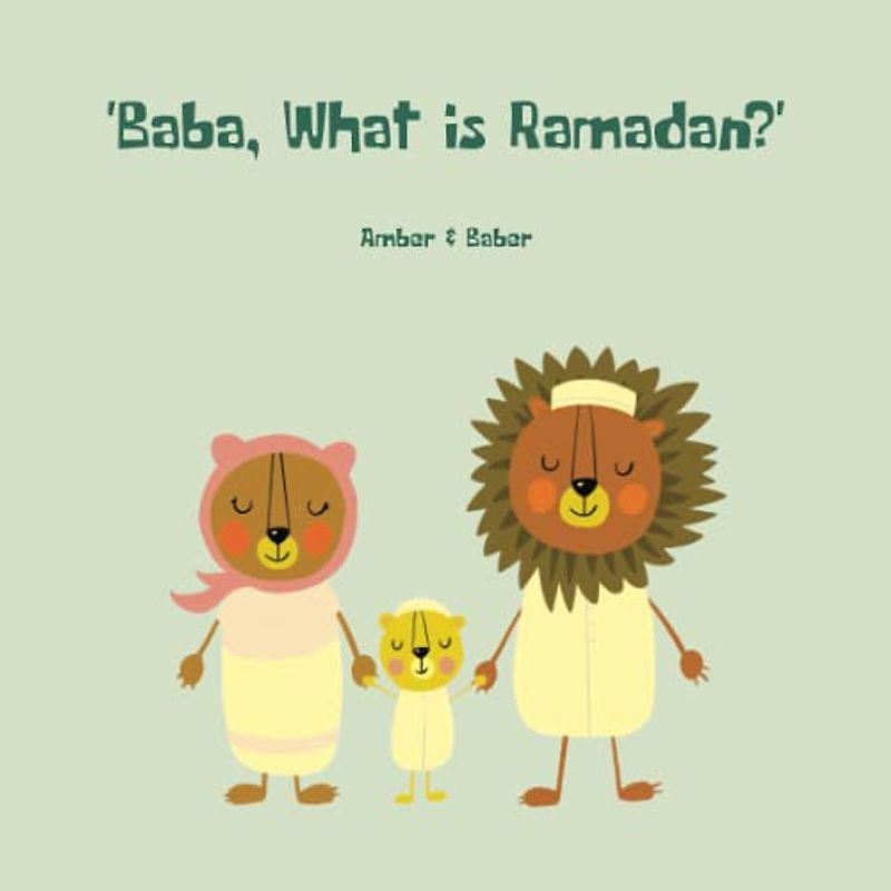 Baba, What is Ramadan? (The Lion Series, Band 3)