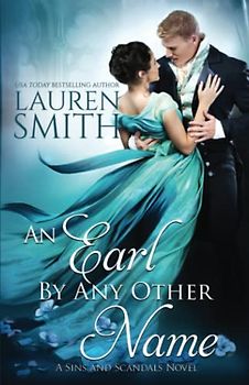 An Earl By Any Other Name (Sins and Scandals, Band 1)