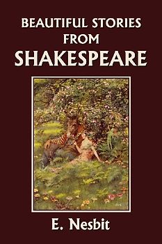 Beautiful Stories from Shakespeare (Yesterday's Classics)