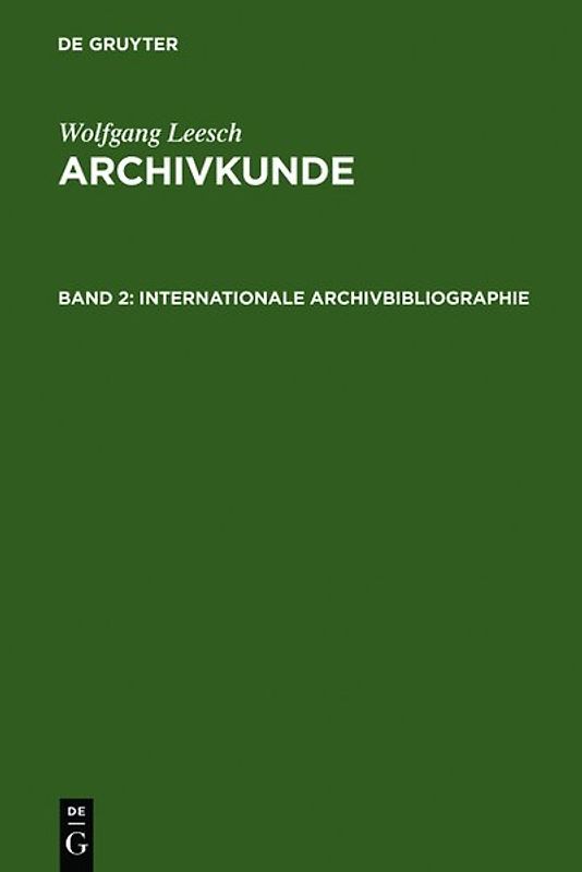 Adolf Brenneke: Archivkunde / Internationale Archivbibliographie