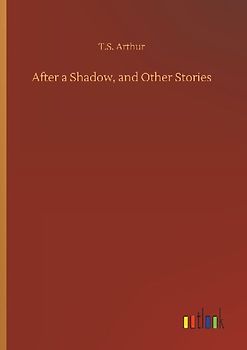 After a Shadow, and Other Stories