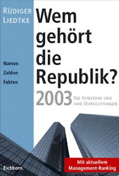 Wem gehört die Republik 2003?. Die Konzerne und ihre Verflechtungen