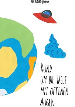 Rund um die Welt mit offenen Augen