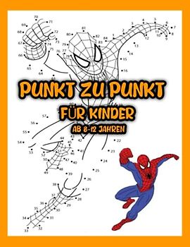 punkt zu punkt für kinder ab 8-12 Jahren: Das zahlen verbinden, Aktivitätsbuch ist ein tolles Geschenk für Mädchen und Jungen im Alter von 8 bis 12