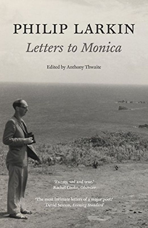Letters to Monica - Philip Larkin