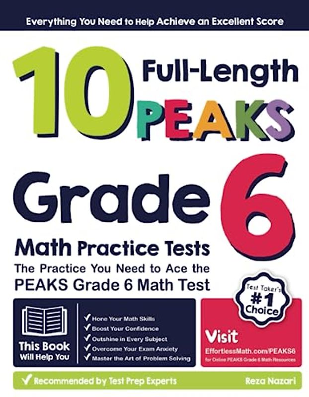 10 Full-Length PEAKS Grade 6 Math Practice Tests: The Practice You Need to Ace the PEAKS Grade 6 Math Test