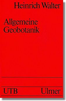 Allgemeine Geobotanik. Als Grundlage einer ganzheitlichen Ökologie