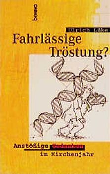 Fahrlässige Tröstung