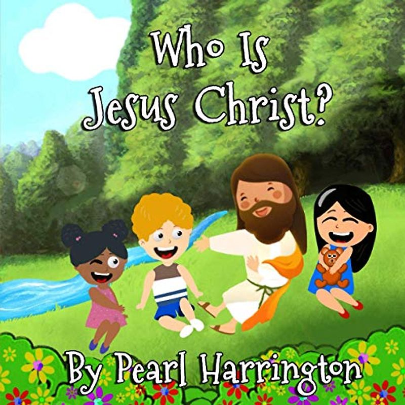 Who Is Jesus Christ (God's Kingdom, Band 2)