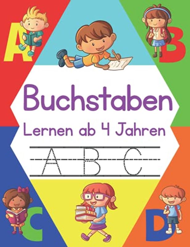 Buchstaben Lernen ab 4 Jahren: Vorschule Übungshefte ab 5 Junge und Mädchen (Vorschulhefte)