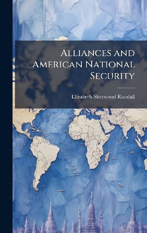 Alliances and American National Security