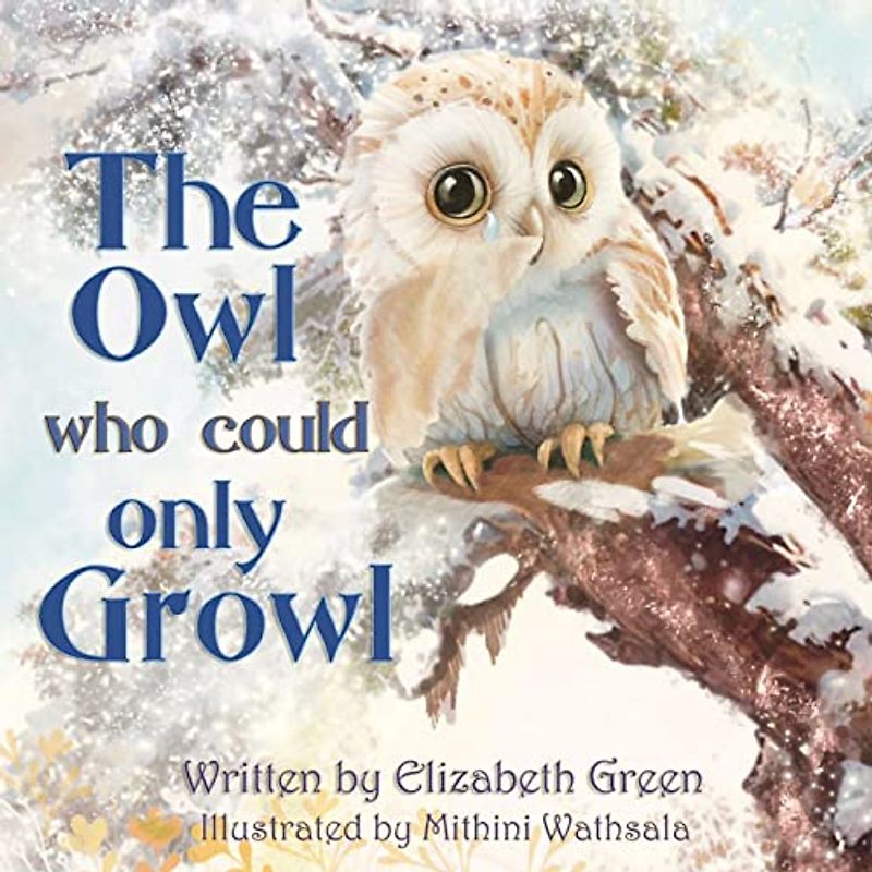The Owl Who Could Only Growl