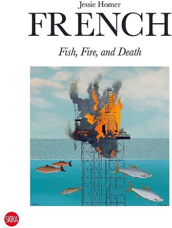 Jessie Homer French: Fish, Fire, and Death
