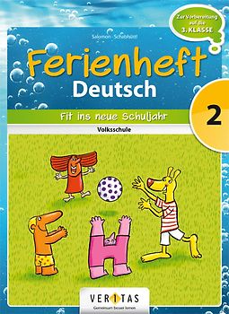 Ferienheft Deutsch 2. Volksschule. Fit ins neue Schuljahr